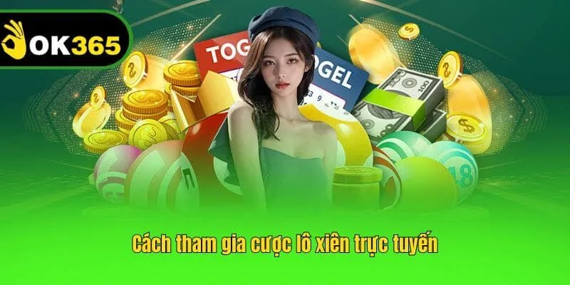 Cách tham gia cược lô xiên trực tuyến