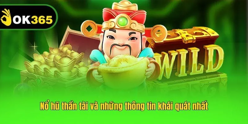 Nổ hũ thần tài và những thông tin khái quát nhất